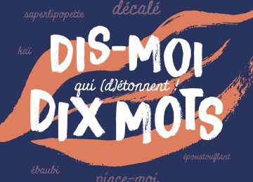 Concours “Dis-moi dix mots”